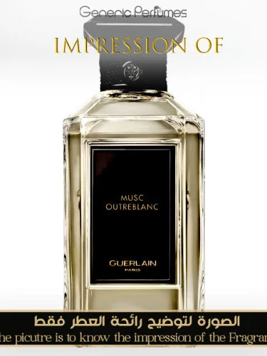 Guerlain - Musc Outreblanc for Unisex - A+ Guerlain Premium